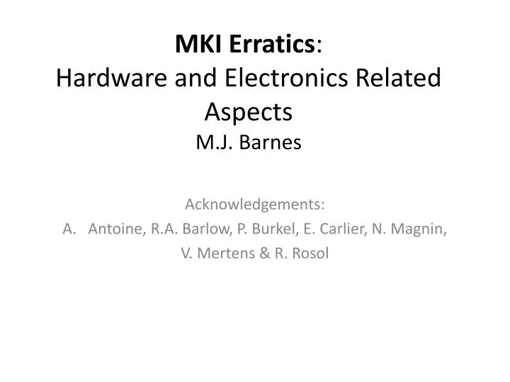 mki erratics hardware and electronics related aspects m j barnes