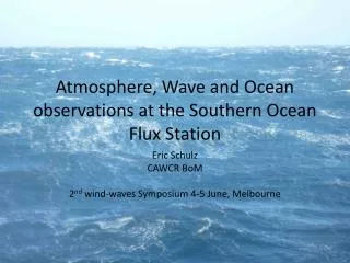 Atmosphere, Wave and Ocean observations at the Southern Ocean Flux Station
