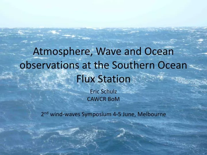 atmosphere wave and ocean observations at the southern ocean flux station