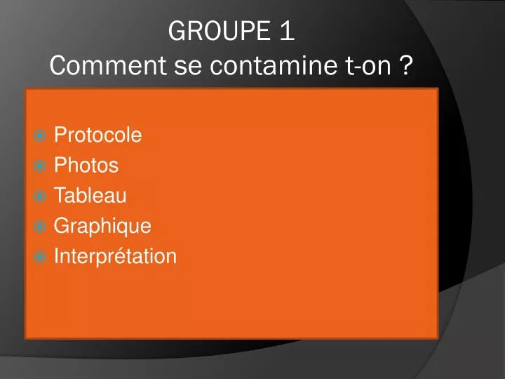 groupe 1 comment se contamine t on