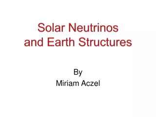 Solar Neutrinos and Earth Structures