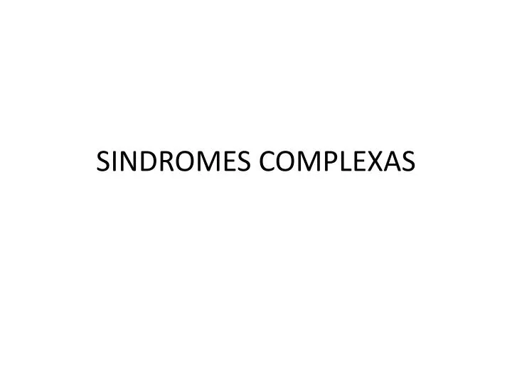 sindromes complexas
