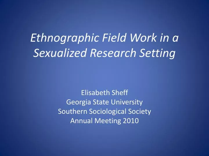 ethnographic field work in a sexualized research setting