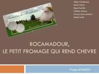Rocamadour, LE PETIT FROMAGE QUI REND CHEVRE