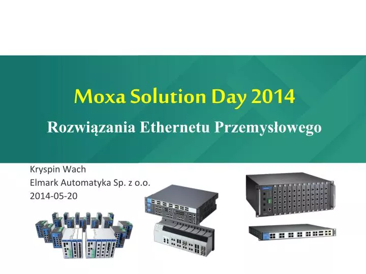 moxa solution day 2014 rozwi zania ethernetu przemys owego