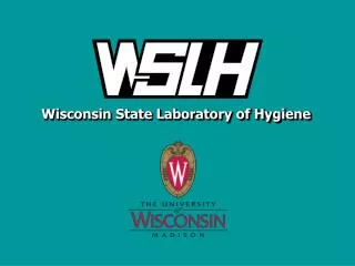 Tim Monson, M.S. Dave Warshauer, Ph.D. Wisconsin State Laboratory of Hygiene