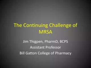 The Continuing Challenge of MRSA