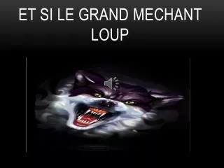 Et si le grand mechant loup