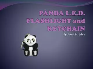 PANDA L.E.D. FLASHLIGHT and KEYCHAIN