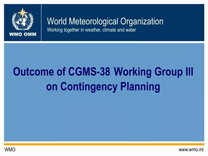 outcome of cgms 38 working group iii on contingency planning
