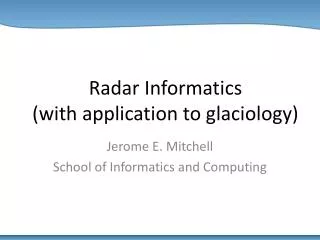 Radar Informatics (with application to glaciology)