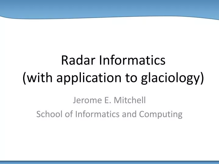 radar informatics with application to glaciology