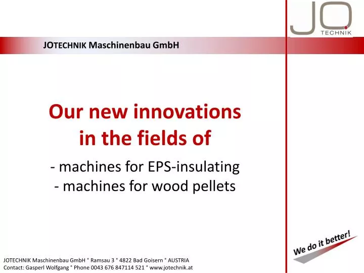 our new innovations in the fields of machines for eps insulating machines for wood pellets