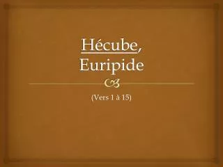 Hécube , Euripide