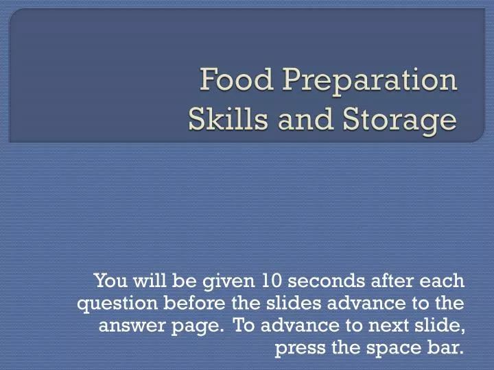 food preparation skills and storage
