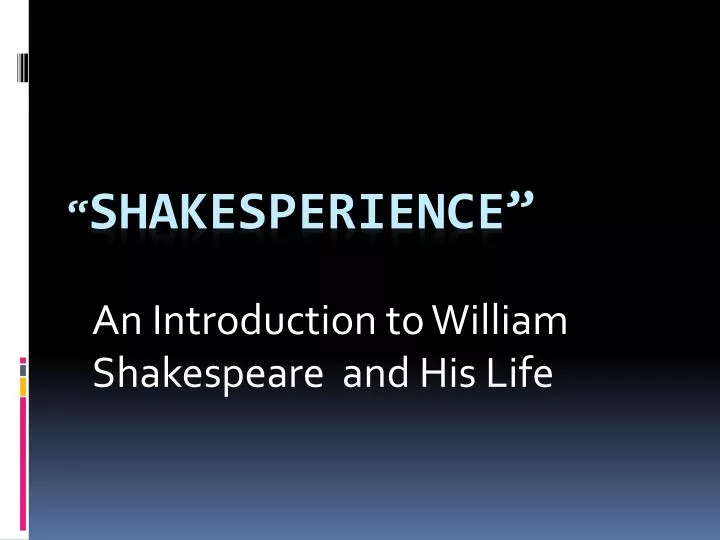 an introduction to william shakespeare and his life