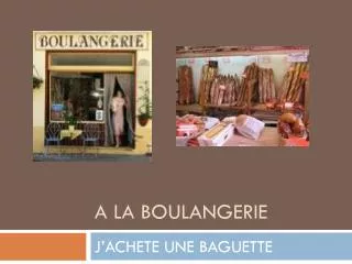 a la boulangerie