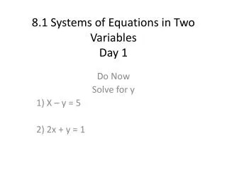 8.1 Systems of Equations in Two Variables Day 1