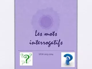 les mots interrogatifs