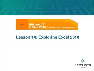 Lesson 14: Exploring Excel 2010
