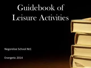 Guidebook of Leisure Activities