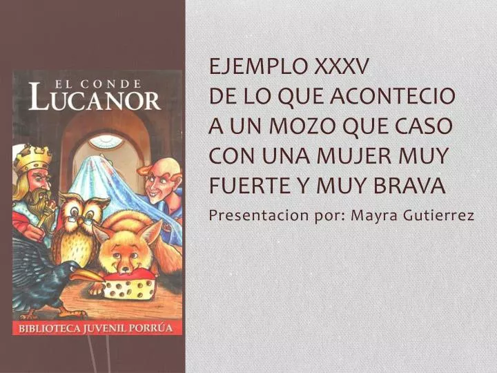 ejemplo xxxv de lo que acontecio a un mozo que caso con una mujer muy fuerte y muy brava