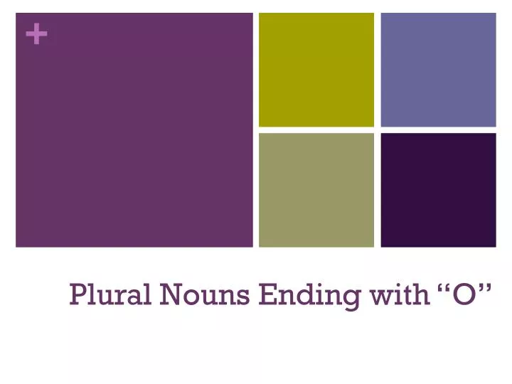 plural nouns ending with o