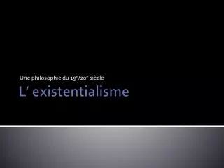 L’ existentialisme