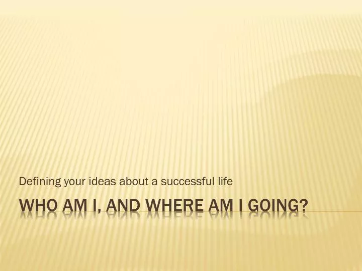 defining your ideas about a successful life