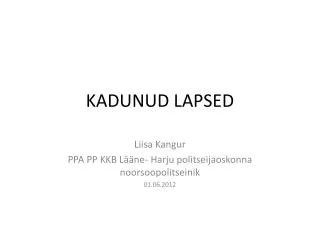 KADUNUD LAPSED