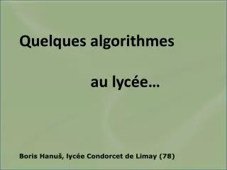 quelques algorithmes au lyc e