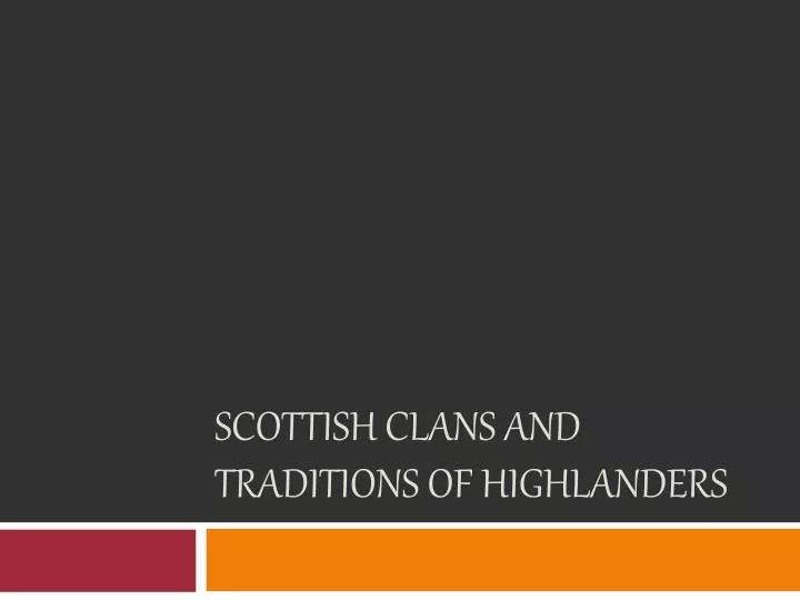 scottish clans and traditions of highlanders