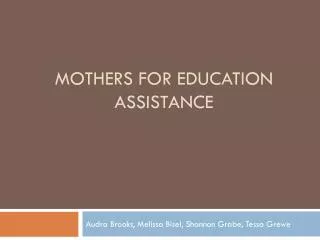 Mothers for education assistance