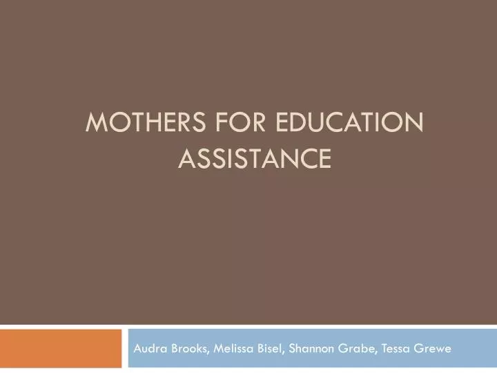 mothers for education assistance