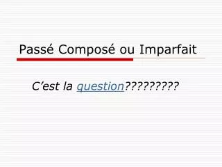 pass compos ou imparfait