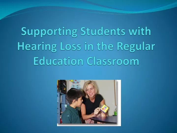 supporting students with hearing loss in the regular education classroom