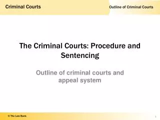 The Criminal Courts: Procedure and Sentencing