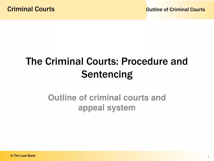 the criminal courts procedure and sentencing