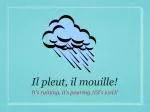 Il pleut, il mouille! - slide 1