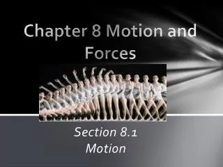 Chapter 8 Motion and Forces