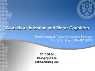 Conscious Intention and Motor Cognition