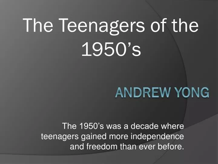 the 1950 s was a decade where teenagers gained more independence and freedom than ever before