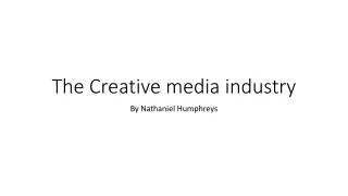 The Creative media industry