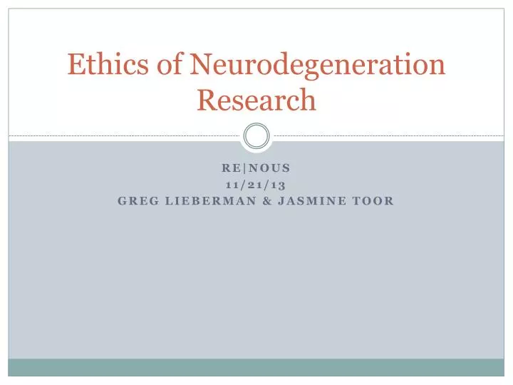 ethics of neurodegeneration research