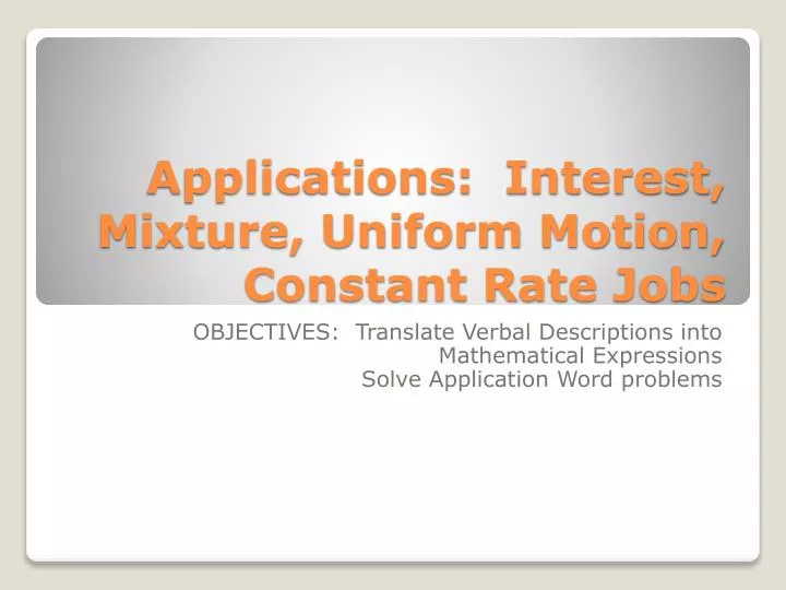 applications interest mixture uniform motion constant rate jobs