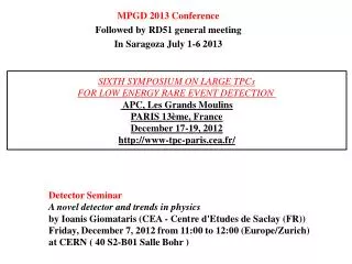 MPGD 2013 Conference Followed by RD51 general meeting In Saragoza July 1-6 2013