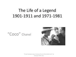 The Life of a Legend 1901-1911 and 1971-1981