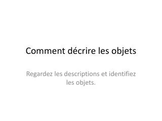 comment d crire les objets