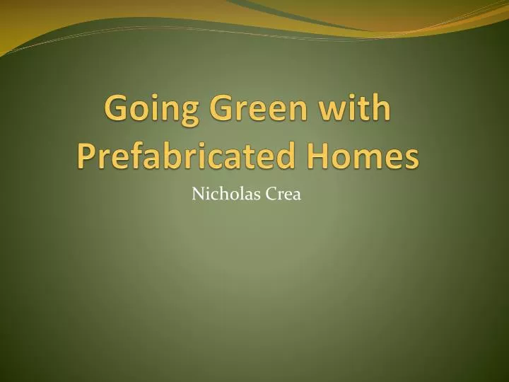 going green with prefabricated homes