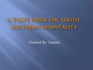 A Taste From the South: Southern Hospitality